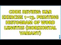 Code Review K R Exercise 1-13 Printing histogram of word lengths horizontal variant