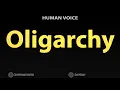 How To Pronounce Oligarchy