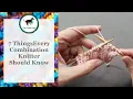 7 Things Every Combination Knitter Should Know
