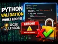 Python Tutorial For Beginners Validation While Loops Explained FULL LESSON