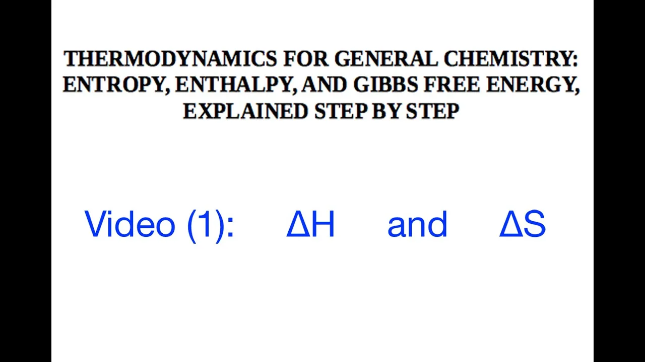 Thermodynamics: Entropy, enthalpy, and Gibbs free energy, explained step by step (1)