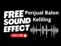 Download Lagu Efek Suara Penjual Balon Keliling | Balloon Seller Street Sound Effect NoCopyright #sfx #free #sound