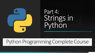 Part 4 Strings in Python Python Programming Complete Course
