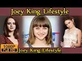 Joey King Biography life story lifestyle husband family house age net worth
