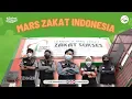 Lagu Mars Zakat Indonesia - Zakat Sukses Version