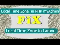 Time Zone fix in php myadmin time zone problem in laravel fix time zone in programming