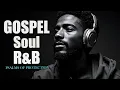 Uplifting Psalms in R\u0026B | Christian Soul Worship Playlist