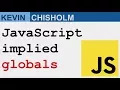 What is an implied global in JavaScript