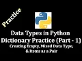 Data Types in Python Dictionary Practice Part 1 Empty Mixed Data Type Items Pair LearnWithMrRJ