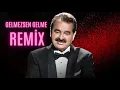 Download Lagu İbrahim Tatlıses-Gelmessen Gelme (Engin Özkan Remix)