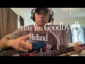 Midland-"I Love You, Goodbye" (Bass Cover)