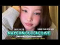 Lagu TWICE NAYEON BUBBLE LIVE (2ND LIVE) 260218 #nayeon #bubblelive #twicenayeon 