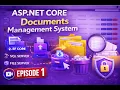 Build a Documents Management System in ASP NET Core EF Core SQL Server INTRODUCTION EPISODE 1