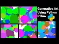 Advanced Generative Art with Python Pillow for Developers Abstract Art with Python Pillow