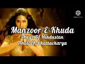 Download Lagu Manzoor-E-Khuda (Lyrics) | Thugs Of Hindustan | Amitabh Bhattacharya | Lyrical Duniya |