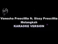 Download Lagu Vanesha Prescillia ft. Sissy Prescillia - Melangkah (Karaoke Version by QraOke)