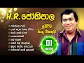 Download Lagu එච්. ආර්. ජෝතිපාලයන්ගේ හොඳම ගීත | H.R. Jothipala Best Songs Collection with Lyrics