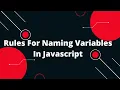 Javascript Tutorial in Hindi What are the Rules for Naming Variables