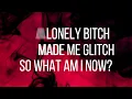 Lonely B*tch - Bea Miller | LYRICS
