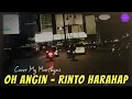 Download Lagu Oh Angin - Rinto Harahap | Cover My Marthyns