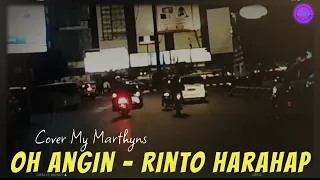 Download Oh Angin - Rinto Harahap | Cover My Marthyns MP3