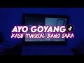 Download Lagu DJ OLD AYO AYO GOYANG DUMANG VIRAL TIKTOK!!!