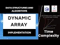 Dynamic Array Implementation From Theory to Practice