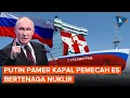 Putin Pamer Kapal Pemecah Es Tenaga Nuklir, Sebut Cuma Rusia yang Bisa Produksi