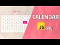 Calendar with HTML CSS and vanilla JavaScript