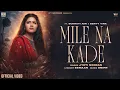 Lagu Jyoti Nooran - Mile Na Kade | Sukruti Airi | New Punjabi Sad Song 2026 | Latest Punjabi Song
