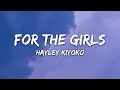 Download Lagu Hayley Kiyoko - for the girls Lyrics + Vietsub