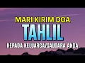 Download Lagu Yuk Kirim Doa Dengan Bacaan Tahlil Paling Lengkap - disertai teks Latin, dan Arti