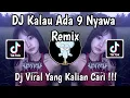 Download Lagu DJ ALAMAK - KALAU ADA 9 NYAWA REMIX FULL BASS VIRAL TIKTOK TERBARU 2025 YANG KALIAN CARI !