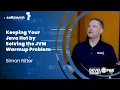 Keeping Your Java Hot by Solving the JVM Warmup Problem - Simon Ritter