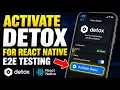 How to activate Detox for React Native end-to-end testing - Detailed Guide