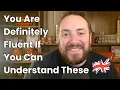 Lagu You Are Definitely Fluent in British English If You Understand These