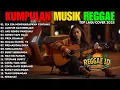 Download Lagu Top Hits Spotify Indonesia 2025 Full Album Reggae 🎧🔥 Kumpulan Musik Cover SKA REGGAE Terbaru 2025