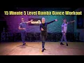 15 Minute 5 Level Rumba Dance Workout | 5 Songs - 5 Difficulty Levels | Follow Along Dance Routine