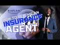 How to Become an Insurance Agent Kaplan Financial Education