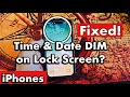 iPhone Time Date on Lock Screen is DIM Faded or Grayed Out Easy Fix