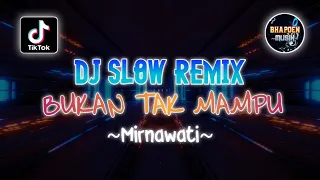 dj remix slow dangdut galau bukan tak mampu