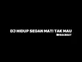 Download Lagu DJ HIDUP SEGAN MATI TAK MAU BREAKBEAT VIRAL TIKTOK