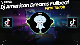 Download DJ AMERICAN DREAM x MASHUP INDIA VIRAL TIKTOK - DJ AMERICAN DREAM FULLBEAT MP3