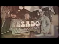 Pesado X Edgardo Nuñez - A Chillar A Otra Parte [Video Lyric]