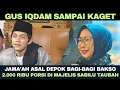 Download Lagu GUS IQDAM SAMPAI KAGET⁉️JAMA'AH ASAL DEPOK BAGI-BAGI BAKSO 2.000 PORSI DI MAJELIS SABILU TAUBAH