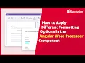 How to Apply Different Formatting Options in Angular Word Processor