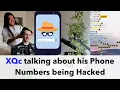 xQc Talks about his Hacked Phone Numbers - It could have been much worst