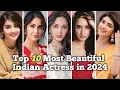 Top 10 Most Beautiful Indian Actress in 2024 Only Top10