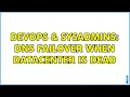 DevOps SysAdmins DNS Failover when Datacenter is dead