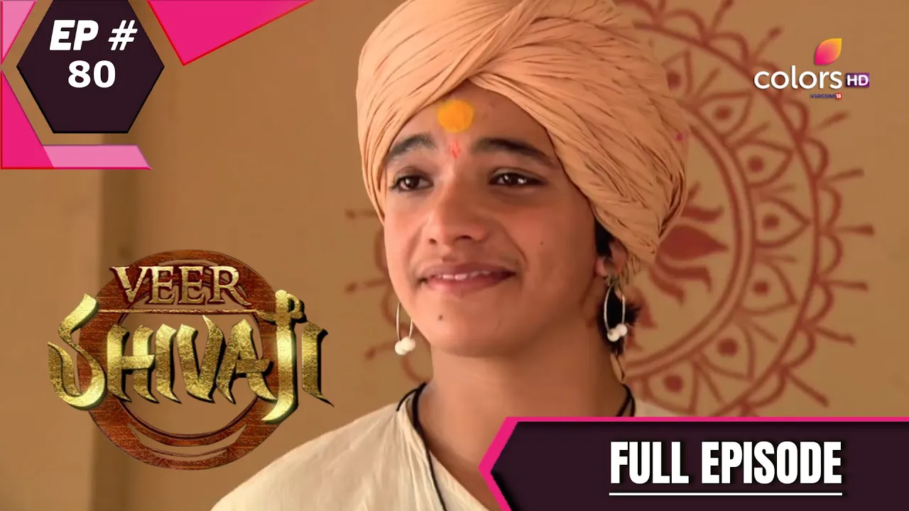 Veer Shivaji | वीर शिवाजी | Episode 80